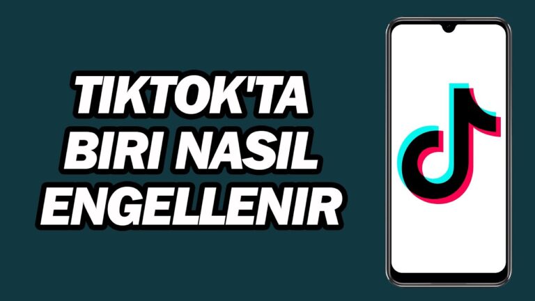 TikTok'ta Birini Kolayca Nasıl Engellenir?