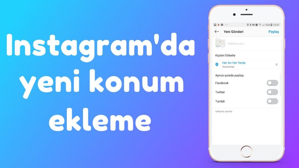 Instagram Konum Ekleme Nasıl Yapılır?