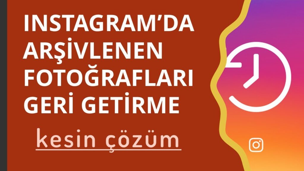 Instagram’da Arşivlenen Fotoğraflar Nasıl Geri Alınır?