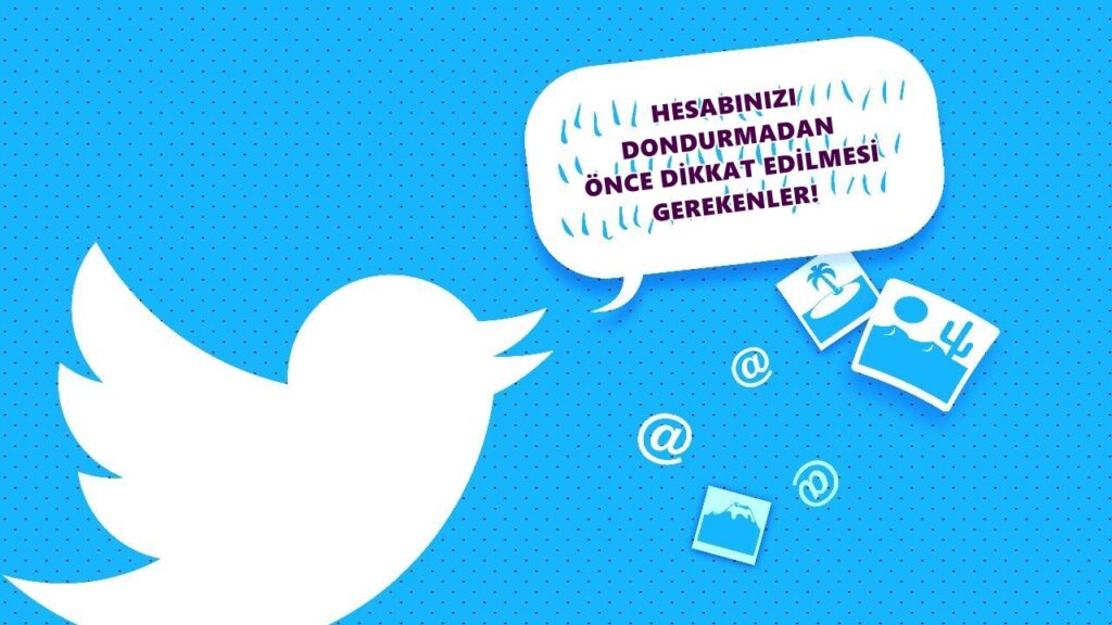 Twitter Hesap Dondurma